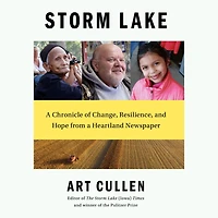 Storm Lake: a Chronicle of Change, Resilience, and Hope from Heartland Newspaper