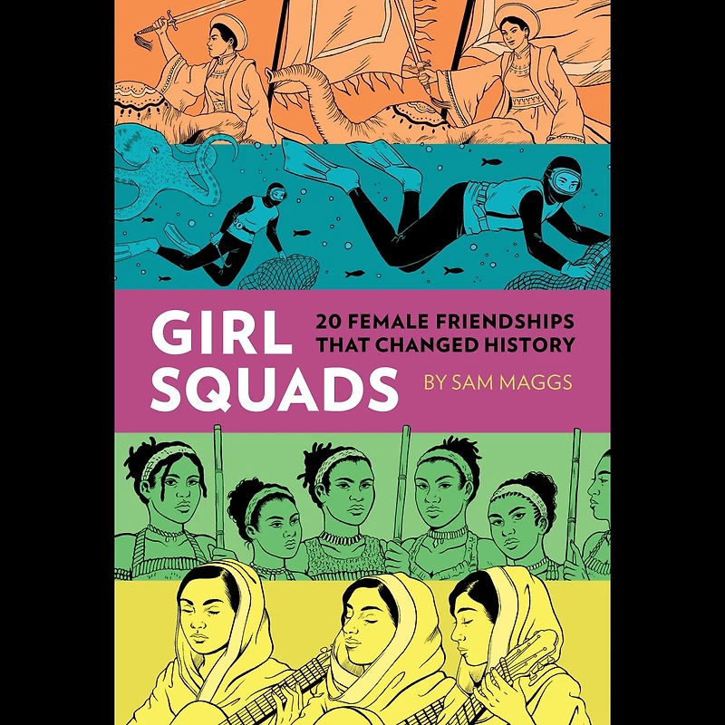 Girl Squads: 20 Female Friendships That Changed History