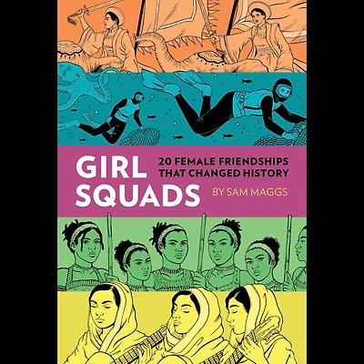 Girl Squads: 20 Female Friendships That Changed History