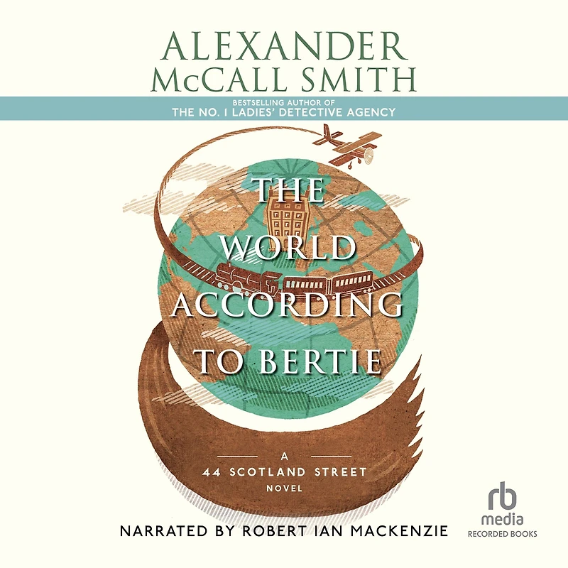 The World According to Bertie (44 Scotland Street Series #4)