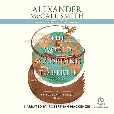The World According to Bertie (44 Scotland Street Series #4)