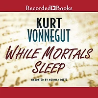 While Mortals Sleep: Unpublished Short Fiction