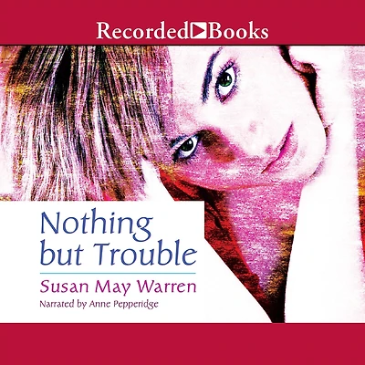 Nothing but Trouble