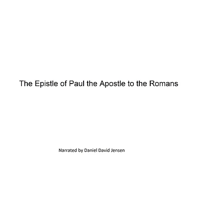 The Epistle of Paul the Apostle to the Romans