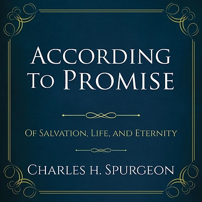 God's Promises: Of Salvation, Life, and Eternity