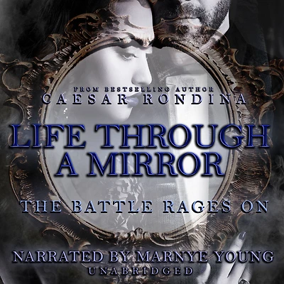 Life Through a Mirror - the Battle Rages On