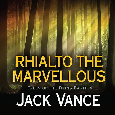 Rhialto the Marvellous (Dying Earth Series #4)