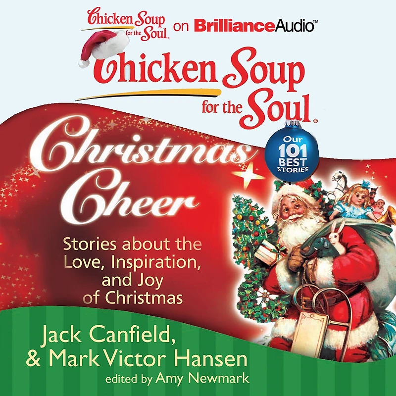 Chicken Soup for the Soul: Christmas Cheer: Stories about Love, Inspiration, and Joy of