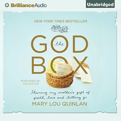 The God Box: Sharing My Mother's Gift of Faith, Love and Letting Go