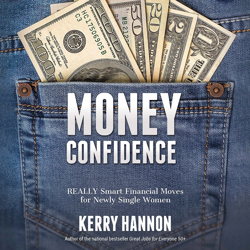 Money Confidence: Really Smart Financial Moves for Newly Single Women