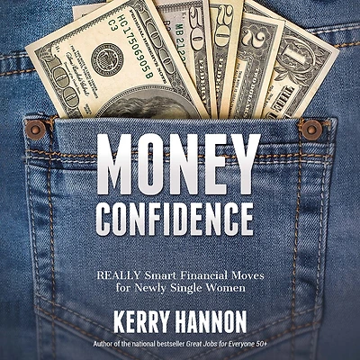 Money Confidence: Really Smart Financial Moves for Newly Single Women