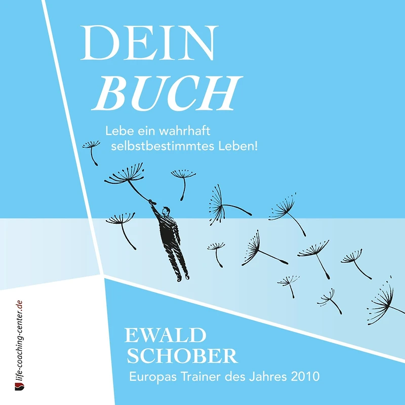 Dein Buch: Lebe ein wahrhaft selbstbestimmtes Leben!
