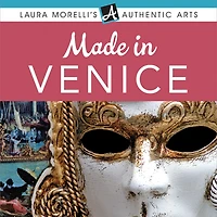 Made Venice: A Travel Guide to Murano Glass, Carnival Masks, Gondolas, Lace, Paper, & More (Laura Morelli's Authentic Arts)