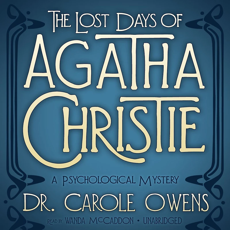 The Lost Days of Agatha Christie: A Psychological Mystery