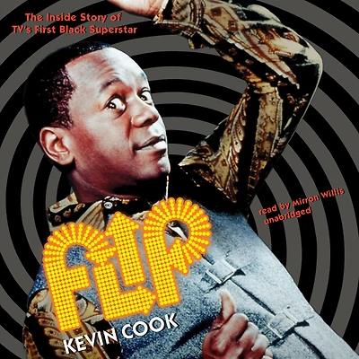 Flip: The Inside Story of TV's First Black Superstar