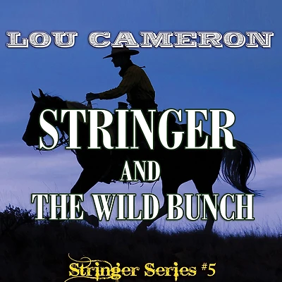 Stringer and the Wild Bunch
