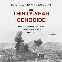 The Thirty-Year Genocide: Turkey's Destruction of Its Christian Minorities, 1894-1924