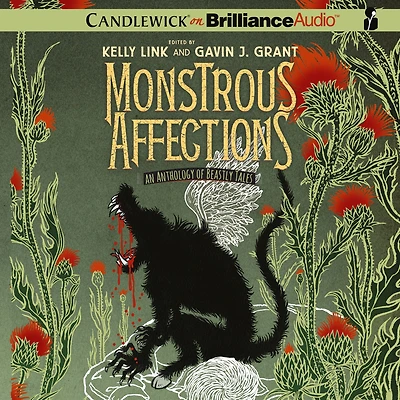 Monstrous Affections: An Anthology of Beastly Tales