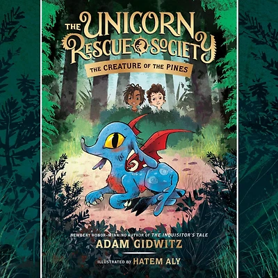 the Creature of Pines (Unicorn Rescue Society Series #1)