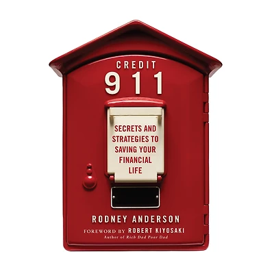 Credit 911: Secrets and Strategies to Saving Your Financial Life