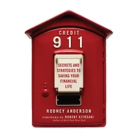 Credit 911: Secrets and Strategies to Saving Your Financial Life