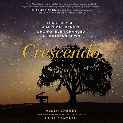 Crescendo: The True Story of a Musical Genius Who Forever Changed Southern Town