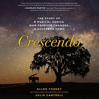 Crescendo: The True Story of a Musical Genius Who Forever Changed Southern Town