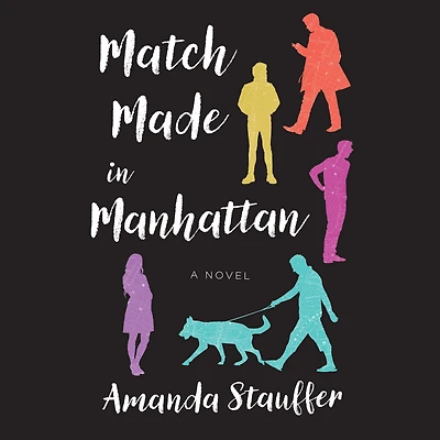 Match Made Manhattan: A Novel