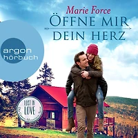 Öffne mir dein Herz - Lost in Love. Die Green-Mountain-Serie, Band 6 (Ungekürzte Lesung)