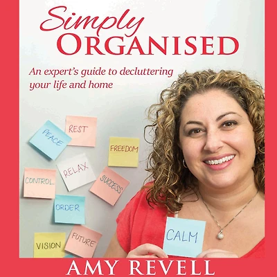 Simply Organised: An experts guide to decluttering your life and home