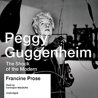 Peggy Guggenheim: the Shock of Modern