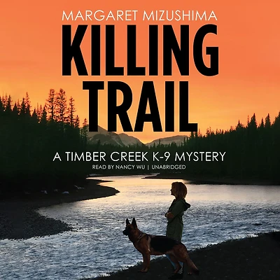 Killing Trail: A Timber Creek K-9 Mystery