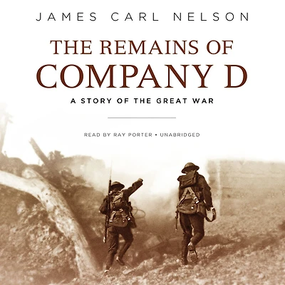 the Remains of Company D: A Story Great War