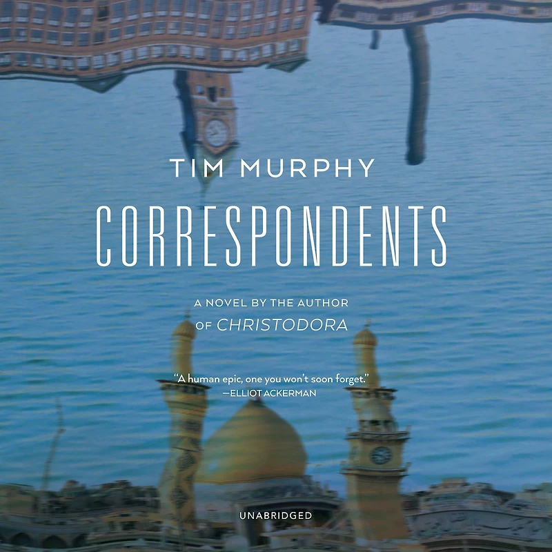 Correspondents: A Novel
