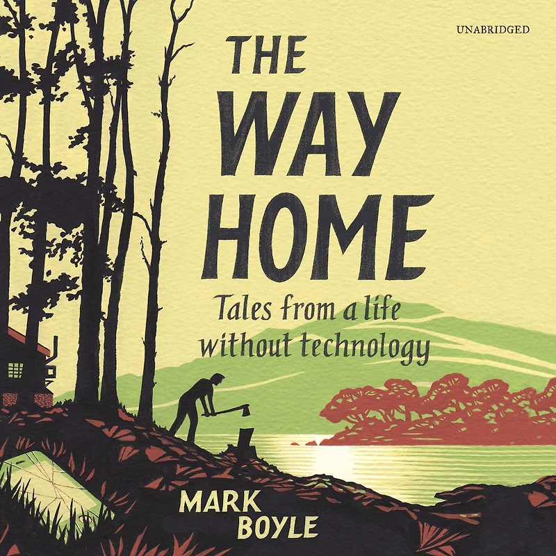 The Way Home: Tales from a life without technology
