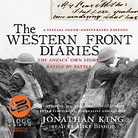 the Western Front Diaries: Anzacs' own story, battle by