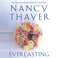 Everlasting: A Novel