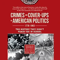Crimes and Cover-ups American Politics: 1776-1963