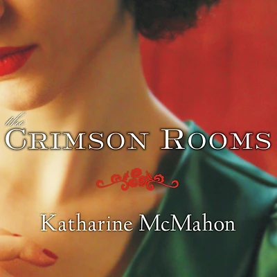 The Crimson Rooms: A Novel