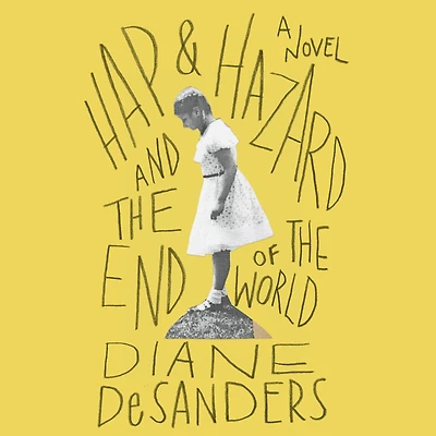 Hap and Hazard the End of World