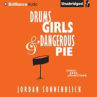 Drums, Girls, and Dangerous Pie