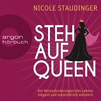 Stehaufqueen - Die Herausforderungen des Lebens elegant und majestätisch meistern (Ungekürzte Lesung)