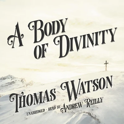 A Body of Divinity (Illustrated)