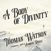 A Body of Divinity (Illustrated)
