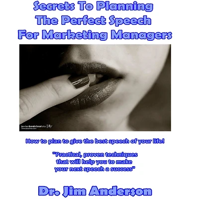 Secrets To Planning The Perfect Speech For Marketing Managers: How Plan Give Best Of Your Life!