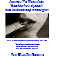 Secrets To Planning The Perfect Speech For Marketing Managers: How Plan Give Best Of Your Life!