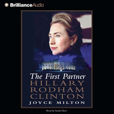 The First Partner: Hillary Rodham Clinton