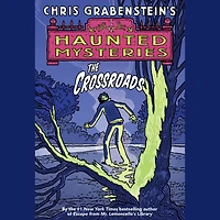 The Crossroads: A Haunted Mystery