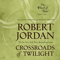 Crossroads of Twilight (The Wheel Time Series #10)