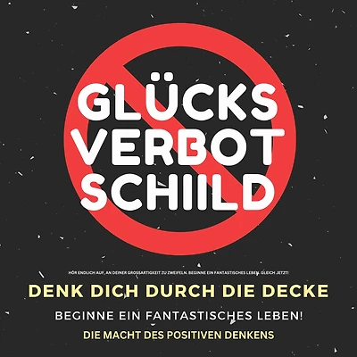 Die Macht des positiven Denkens: Ho¿r endlich auf, an deiner Großartigkeit zu zweifeln. Beginne ein fantastisches Leben. Gleich jetzt!